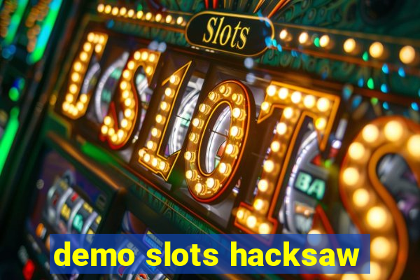 demo slots hacksaw